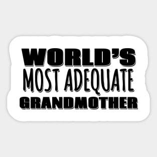 World's Most Adequate Grandmother Sticker